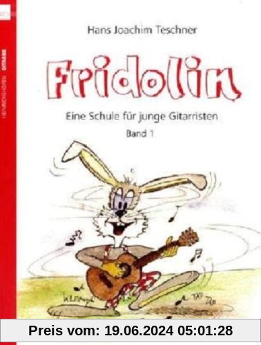 Fridolin. Eine Schule für junge Gitarristen. Band 1 ohne CD